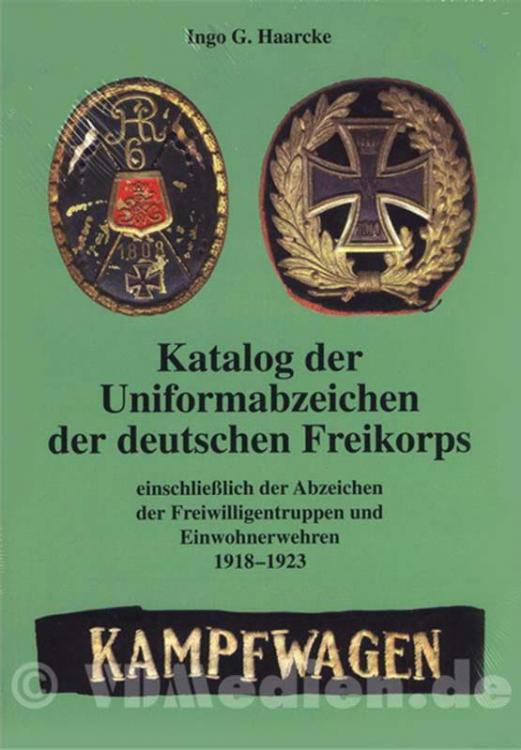 Katalog-der-Uniformabzeichen-der-deutschen-Freikorps-einschliesslich-der-Abzeichen-der-Freiwilligentruppen-und-Einwohnerwehren-1918-1923-Ingo-G-Haarcke.thumb.jpg.2f33dab7bff3e1e82cb1ab37847e6c4b.jpg